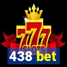 438 bet